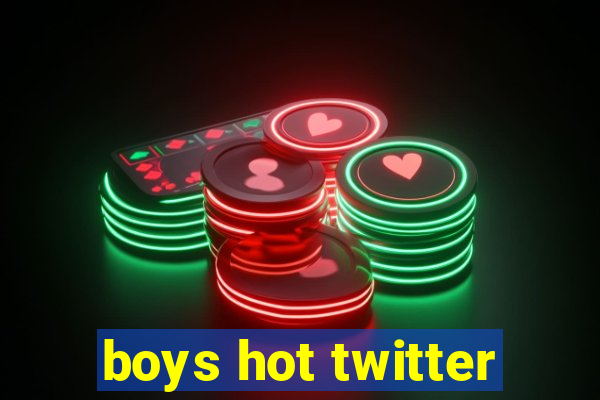 boys hot twitter